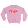 Girl Gang Sweatshirt Adult Unisex