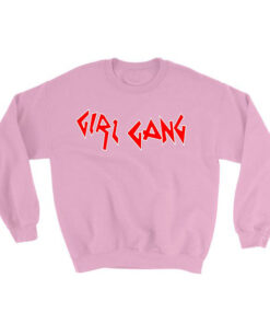 Girl Gang Sweatshirt Adult Unisex
