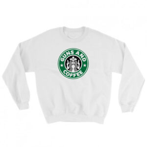 Guns And Coffee Sweatshirt