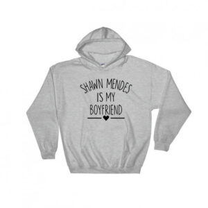 Shawn Mendes Is My Boyfriend Hoodie Adult Unisex
