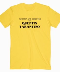 Written and directed by Quentin Tarantino T shirt