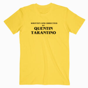 Written and directed by Quentin Tarantino T shirt