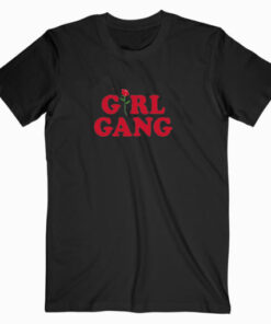 Girl Gang T Shirt