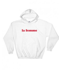 La Femme Hoodie Adult Unisex