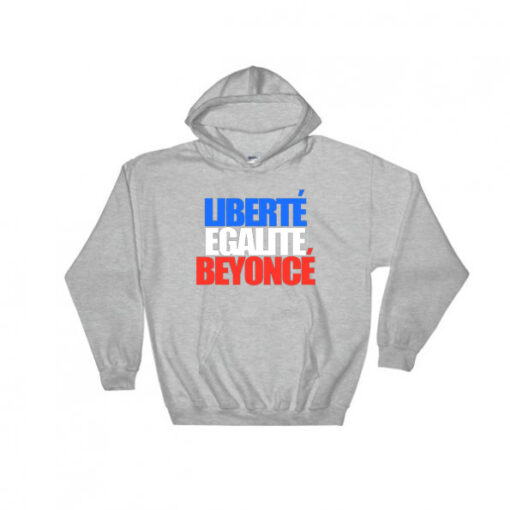 Liberte Egalite Beyonce Hoodie Adult Unisex
