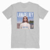 Born To Die Lana Del Rey T Shirt Unisex