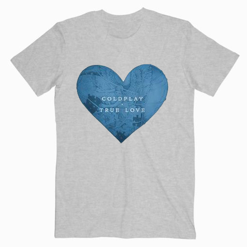 Coldplay True Love Music T shirt Unisex Adult