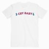 Cry Baby T shirt Unisex