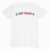 Cry Baby T shirt Unisex