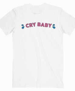 Cry Baby T shirt Unisex