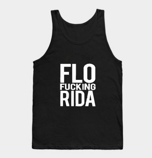 Flo Fucking Rida Tank Top Unisex