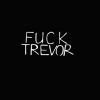 Fuck Trevor T shirt Unisex