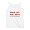 Good girls go to heaven bad girls go to backstage Tank Top
