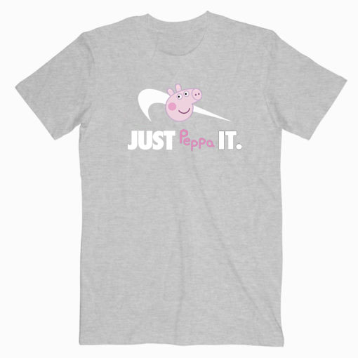 Just Peppa Pig It T shirt Unisex