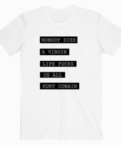 Nirvana Nobody Dies A Virgin Music T shirt Unisex