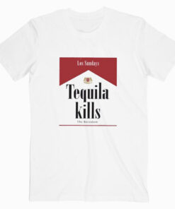 Tequila Kills Los Sundays T shirt Unisex