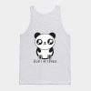 Today I am Pand Tank Top Unisex