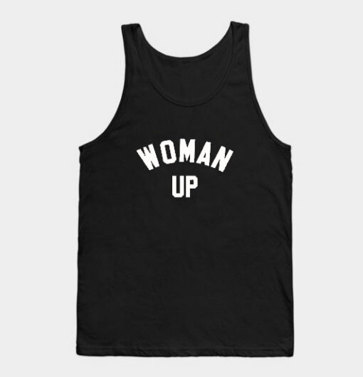 Woman Up Tank Top Unisex