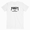 Yeezy For President T-Shirt Unisex
