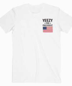 Yeezy For President USA Flag T-Shirt Unisex