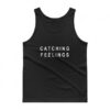 Catching Feelings Tank Top Unisex