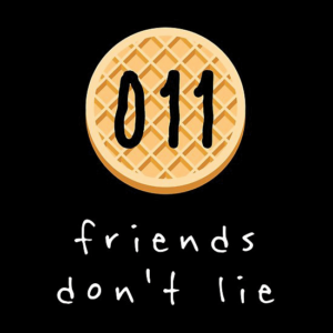 011 Friends Don't Lie T shirt Unisex