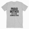 Proud Mother Of A Few Dumbass Kids T shirt Unisex