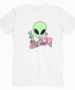 Alien Stay Rad T shirt