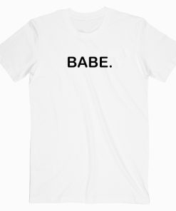 Babe Letter T shirt