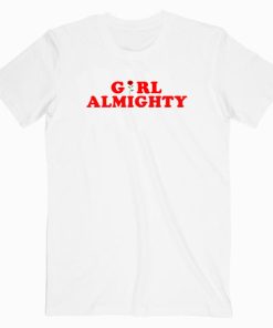Girl Almighty T shirt Unisex