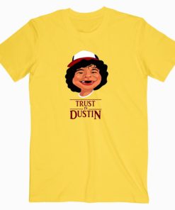 Trust In Dustin Stranger Things T shirt