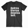 audre gloria angela and bell willow smith t shirt
