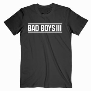 Bad Boys 3 T shirt