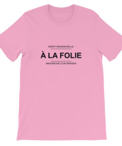 Sweet Mademoiselle A La Folie T shirt