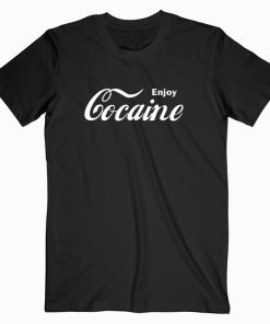 Enjoy Cocaine T shirt