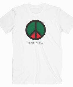Peace Ya Dig T shirt