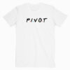 Pivot Friends Tv Show T shirt
