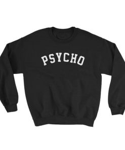 Psycho Sweatshirt Unisex