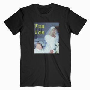 True Love Anna Nicole Smith T shirt