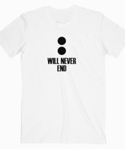 Will Never End Font T shirt