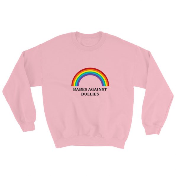 Babes agains bullies Sweatshirt