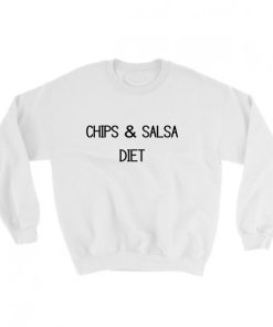 Chips And Salsa Diet Sweatshirt