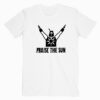 Praise The Sun T shirt Unisex