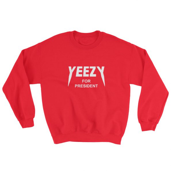 Yeezy for president Sweatshirt