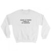 Abuse Of Power Comes As No Surprise Sweatshirt