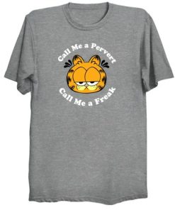 Call Me a Freak Garfield Tshirt Unisex