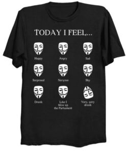 Vendeta Today Feelings Tshirt Unisex