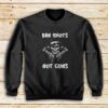 Ban-Idiots-Sweatshirt