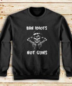 Ban-Idiots-Sweatshirt