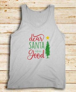 Dear-Santa-Define-Good-White-Tank-Top